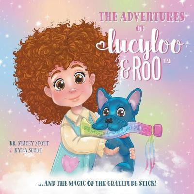 The Adventures of Lucy-Loo and Roo(English, Paperback, Scott Stacey Dr)