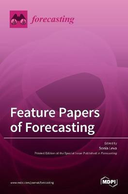 Feature Papers of Forecasting(English, Hardcover, unknown)