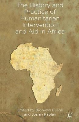 The History and Practice of Humanitarian Intervention and Aid in Africa(English, Paperback, unknown)