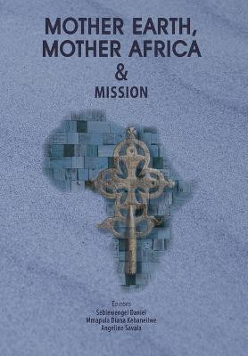 Mother Earth, Mother Africa & Mission(English, Paperback, unknown)