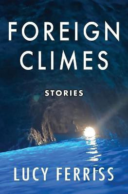 Foreign Climes(English, Paperback, Ferriss Lucy)