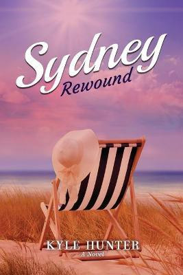 Sydney Rewound(English, Paperback, Hunter Kyle)
