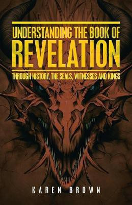 Understanding the Book of Revelation(English, Paperback, Brown Karen)