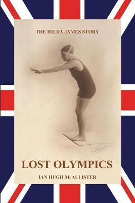 Lost Olympics(English, Paperback, McAllister Ian Hugh)
