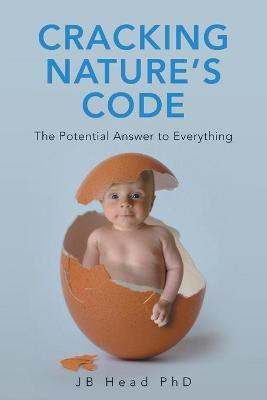 Cracking Nature's Code(English, Paperback, Head Jb PhD)