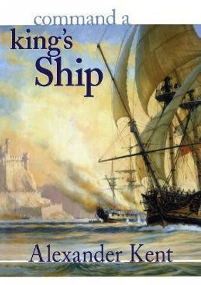 Command a King's Ship(English, Paperback, Kent Alexander)