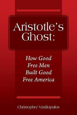 Aristotle's Ghost(English, Paperback, Vasillopulos Christopher)