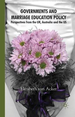 Governments and Marriage Education Policy(English, Paperback, van Acker Elizabeth)