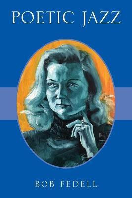 Poetic Jazz(English, Paperback, Fedell Bob)