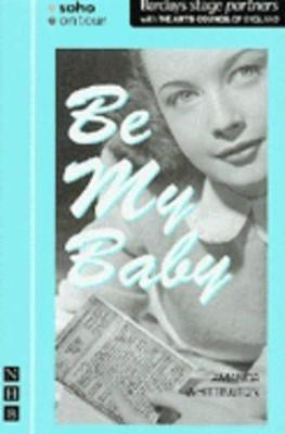 Be My Baby(English, Paperback, Whittington Amanda)