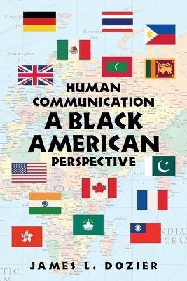 Human Communication - a Black American Perspective(English, Paperback, Dozier James L)