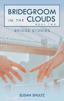 Bridegroom in the Clouds(English, Hardcover, Shultz Susan)