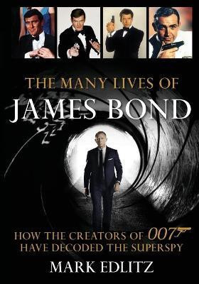 The Many Lives of James Bond(English, Paperback, Edlitz Mark)