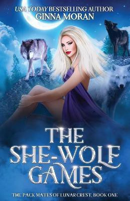 The She-Wolf Games(English, Paperback, Moran Ginna)