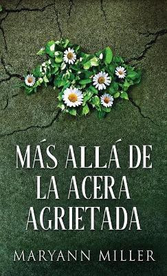 Mas Alla De La Acera Agrietada(Spanish, Hardcover, Miller Maryann)