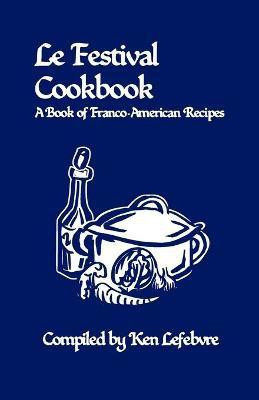 Le Festival Cookbook(English, Paperback, unknown)