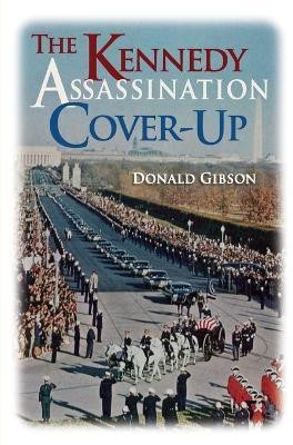 Kennedy Assassination Cover-up(English, Paperback, Gibson Donald)