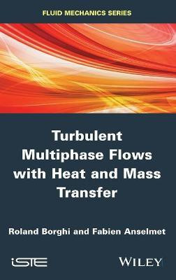 Turbulent Multiphase Flows with Heat and Mass Transfer(English, Hardcover, Borghi Roland)