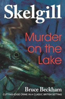 Murder on the Lake(English, Paperback, Beckham Bruce)