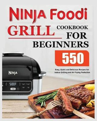 Ninja Foodi Grill Cookbook for Beginners(English, Paperback, Moody Elise)