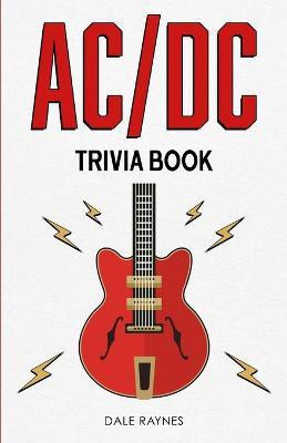 AC/DC Trivia Book(English, Paperback, Raynes Dale)