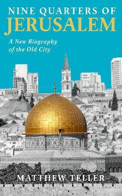 Nine Quarters of Jerusalem(English, Paperback, Teller Matthew)