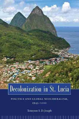 Decolonization in St. Lucia(English, Paperback, Joseph Tennyson S. D.)