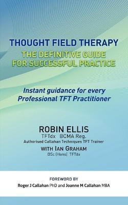 Thought Field Therapy(English, Paperback, Ellis Robin)