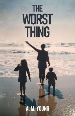 The Worst Thing(English, Paperback, Young A M)