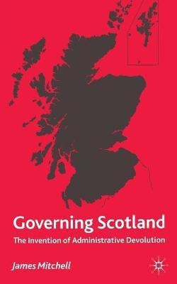 Governing Scotland(English, Paperback, Mitchell James)