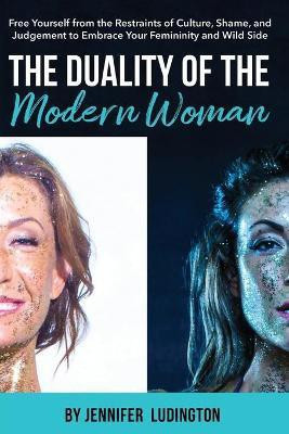 The Duality of the Modern Woman(English, Paperback, unknown)