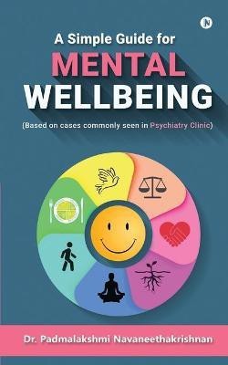 A Simple Guide for Mental Well Being(English, Paperback, Dr Padmalakshmi Navaneethakrishnan)