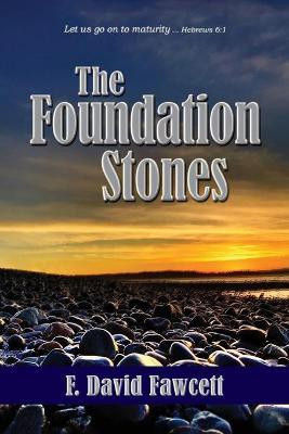 The Foundation Stones(English, Paperback, Fawcett F David)