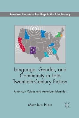 Language, Gender, and Community in Late Twentieth-Century Fiction(English, Paperback, Hurst M.)