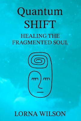Quantum SHIFT(English, Paperback, Wilson Lorna)