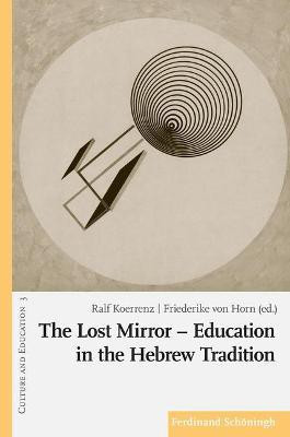 Lost Mirror - Education in the Hebrew Tradition(English, Paperback, unknown)