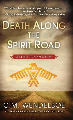 Death Along the Spirit Road(English, Hardcover, Wendelboe C M)