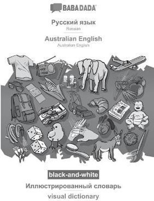 BABADADA black-and-white, Russian (in cyrillic script) - Australian English, visual dictionary (in cyrillic script) - visual dictionary(Russian, Paperback, Babadada Gmbh)