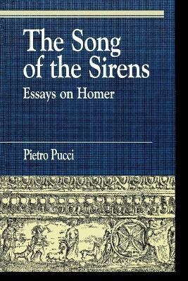 The Song of the Sirens and Other Essays(English, Paperback, Pucci Pietro)