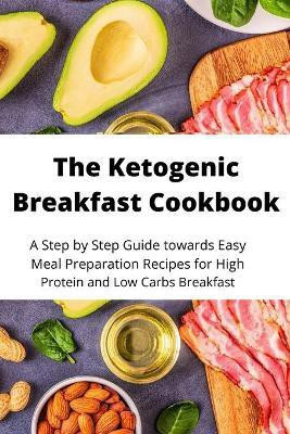 The Ketogenic Breakfast Cookbook(English, Paperback, Haig James)