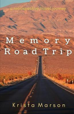 Memory Road Trip(English, Paperback, Marson Krista)