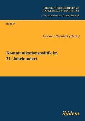 Kommunikationspolitik im 21. Jahrhundert.(German, Paperback, unknown)