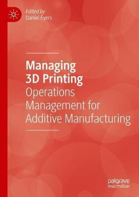Managing 3D Printing(English, Paperback, unknown)