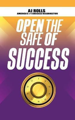 Open the Safe of Success(English, Hardcover, Rolls Aj)