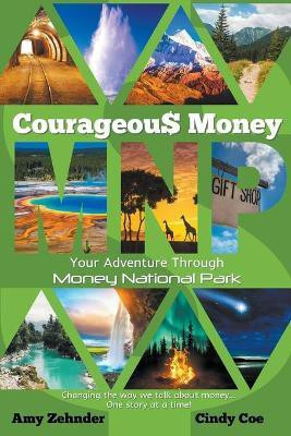 Courageous Money(English, Paperback, Zehnder Amy)