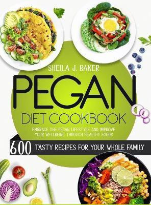 Pegan Diet Cookbook(English, Hardcover, Baker Sheila)