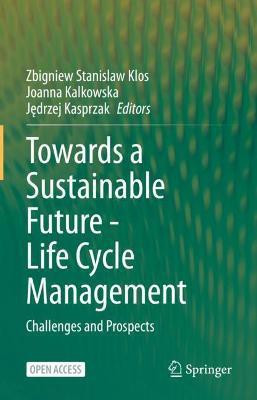 Towards a Sustainable Future - Life Cycle Management(English, Paperback, unknown)