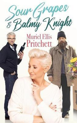 Sour Grapes & Balmy Knight(English, Hardcover, Pritchett Muriel Ellis)