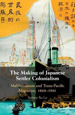 The Making of Japanese Settler Colonialism(English, Hardcover, Lu Sidney Xu)