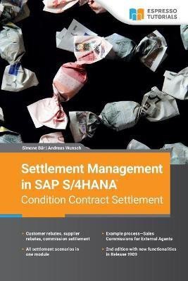 Settlement Management in SAP S/4HANA-Condition Contract Settlement(English, Paperback, Wunsch Andres)